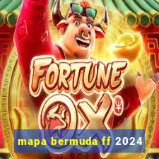 mapa bermuda ff 2024